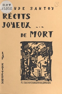 Claude Santoy - Récits joyeux de mort.