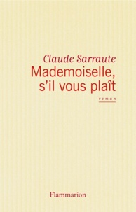 Claude Sarraute - Mademoiselle, s'il vous plaît.