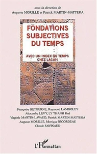 Fondations Subjectives Du Temps. Avec Un Index Du Temps Chez Lacan
