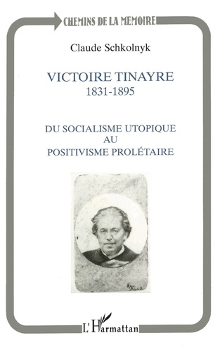 Victoire Tinayre (1831-1895). Du socialisme utopique au positivisme prolétaire