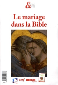 Claude Schneider et Anne Soupa - Le mariage dans la Bible.