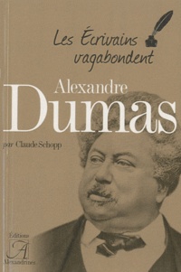Claude Schopp - Alexandre Dumas.