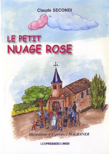 Claude Secondi - Le petit nuage rose.
