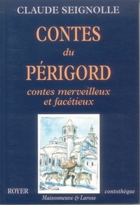 Claude Seignolle - Contes du Périgord - Contes merveilleux et facétieux.