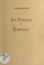Claude Seignolle - Les fouilles de Robinson - Contribution à l'étude des origines parisiennes.