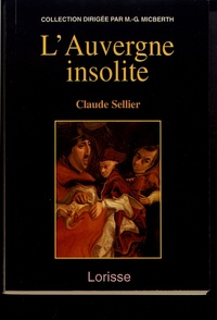 Claude Sellier - L'Auvergne insolite.