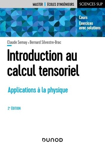 Introduction au calcul tensoriel. Applications à la physique 2e édition