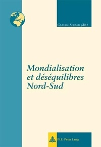 Claude Serfati - Mondialisation et déséquilibres Nord-Sud.