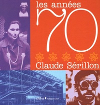 Claude Sérillon - Les années 70.