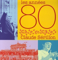 Claude Sérillon - Les années 80.