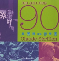 Claude Sérillon - Les années 90.