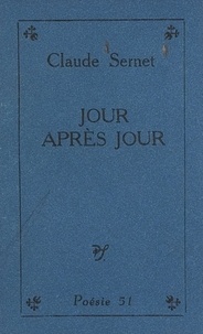 Claude Sernet - Jour après jour.