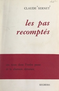 Claude Sernet - Les pas recomptés.