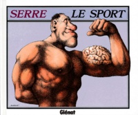 Claude Serre - Le Sport Tome 1 - Le Sport.