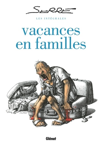 Vacances en famille de Claude Serre - Album - Livre - Decitre