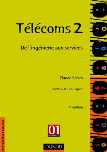 Claude Servin - Telecoms 2. De L'Ingenierie Aux Services, 2eme Edition.