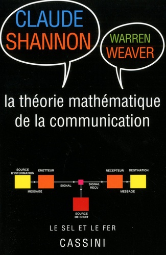 Claude Shannon - La théorie mathématique de la communication.