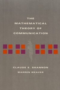 Claude Shannon - The Mathematical Theory of Communication.