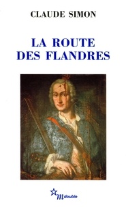Claude Simon - La Route des Flandres.