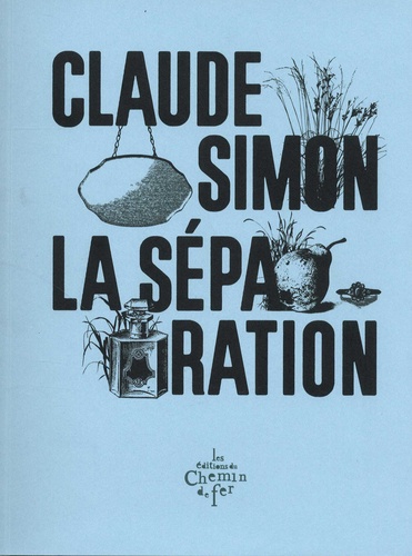 Claude Simon - La séparation.