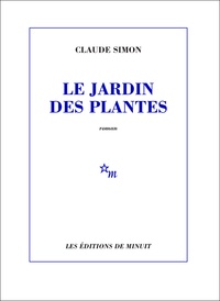 Claude Simon - Le Jardin des plantes.