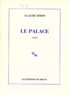 Claude Simon - Le palace.