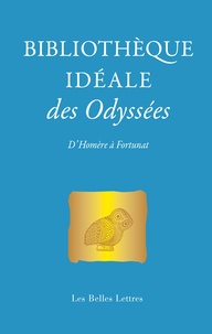 Claude Sintes - Bibliothèque idéale des Odyssées - D'Homère à Fortunat.