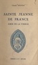 Claude Solhac et Anne-Marie Dupont - Sainte Jeanne de France - Amie de la Vierge.