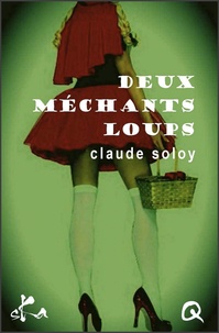 Claude Soloy - Deux méchants loups.