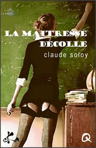 Claude Soloy - La maîtresse décolle.