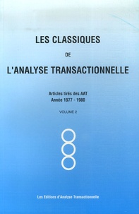 Claude Steiner et Stanley Woollams - Les Classiques de l'analyse transactionnelle - Tome 2, Années 1977-1980.