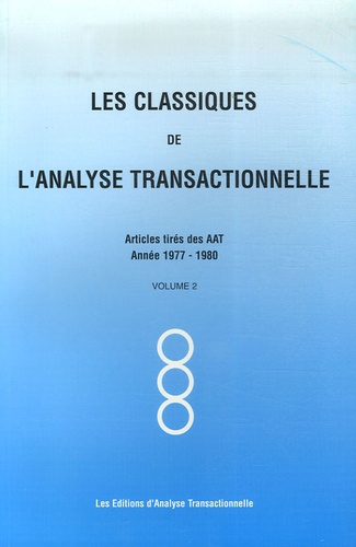 Claude Steiner et Stanley Woollams - Les Classiques de l'analyse transactionnelle - Tome 2, Années 1977-1980.