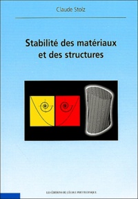 Claude Stolz - Stabilité des Matériaux et des Structures.