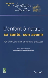 L'enfant à naître : sa santé, son avenir