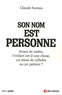 Claude Sureau - Son nom est personne - Avant de naître, l'enfant est-il une chose, un amas de cellules ou un patient ?.