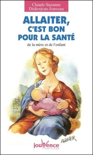 Allaiter, c'est bon pour la santé de la mère et de l'enfant