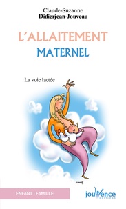 Claude-Suzanne Didierjean-Jouveau - L'allaitement maternel.