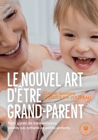 Claude-Suzanne Didierjean-Jouveau - Le nouvel art d'être grand-parent.