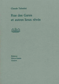 Rue des gares et autres lieux rêvés