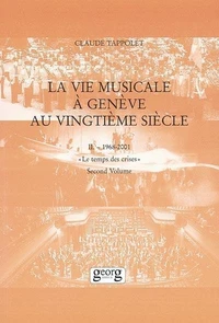 La vie musicale à Genève au XXe siècle.