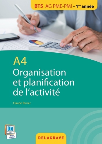 Claude Terrier - A4 Organisation et planification de l'activité BTS AG PME-PMI 1re année.