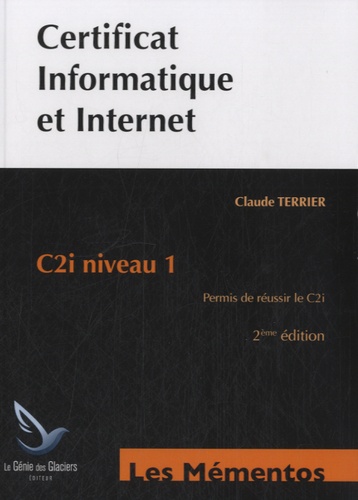 Claude Terrier - Certificat Informatique et Internet - C2i niveau 1.