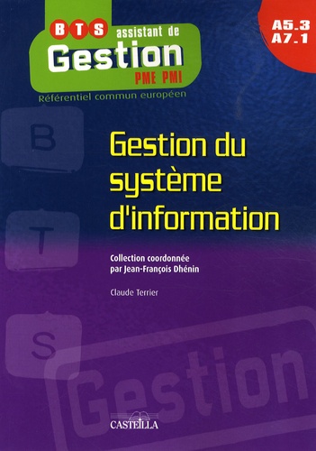 Claude Terrier - Gestion du système d'information BTS Assistant de gestion PME-PMI A5-3 A7-1.