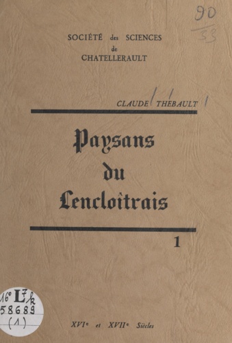 Claude Thébault et René Fritsch - Paysans du lencloîtrais (1) - XVIe et XVIIe siècles.