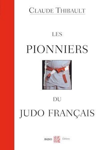 Les pionniers du judo français