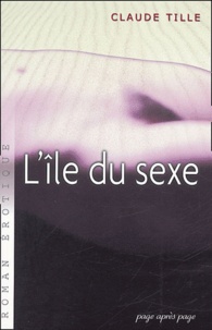 Claude Tille - L'île du sexe.
