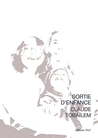 Claude Tobailem - Sortie d'enfance.