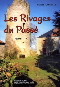 Claude Touraille - Les Rivages du Passé.