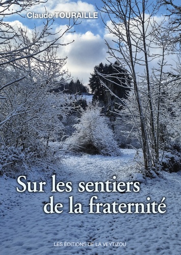 Claude Touraille - Sur les sentiers de la fraternité.
