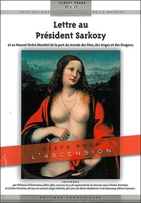 Claude Traks - Lettre au président Sarkozy et au Nouvel Ordre Mondial de la part du monde des Fées, des Anges et des Dragons.